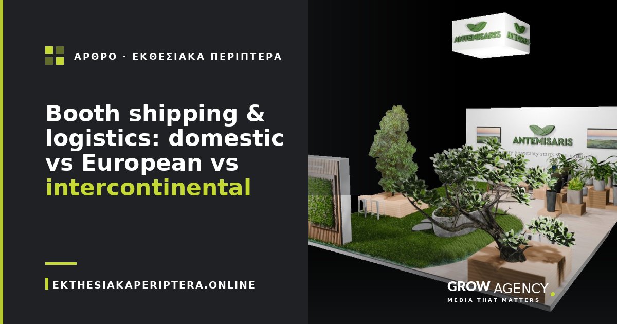 Booth shipping & logistics: domestic vs European vs intercontinental